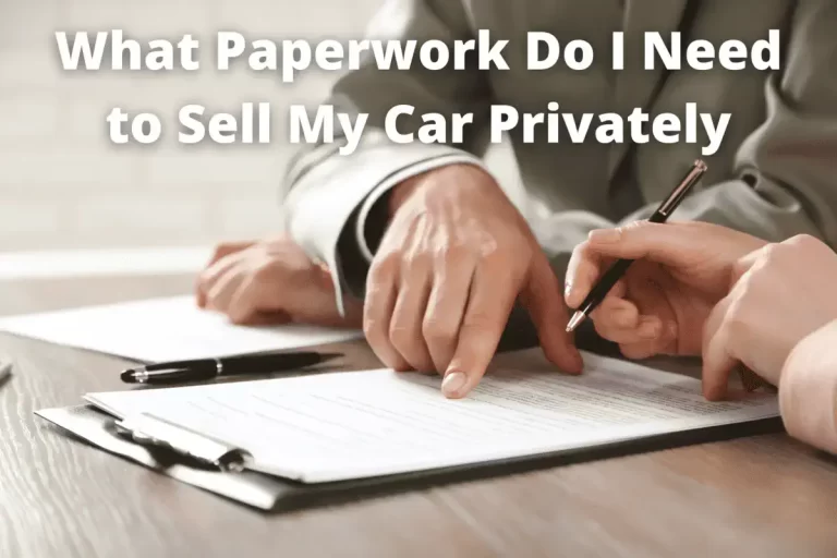 what paperwork do i need to sell my car privately